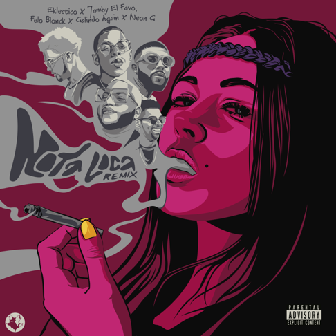 Eklectico, NeonG, Jamby El Favo - Nota Loca (Remix) [feat. Felo Blonck & Galindo Again]