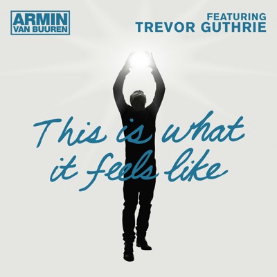  - This Is What It Feels Like (feat. Trevor Guthrie)