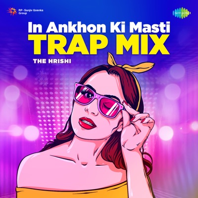  - In Ankhon Ki Masti (From "Umrao Jaan") [Trap Mix]