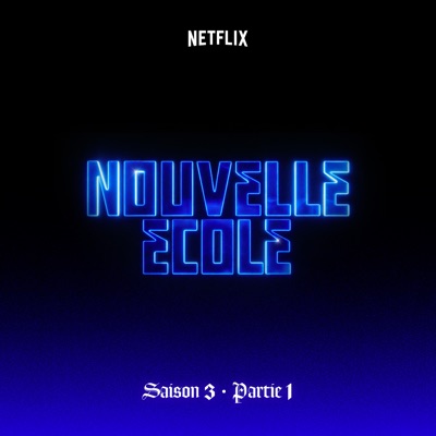  - Nouvelle École  Saison 3  Partie 1 (Série Netflix)