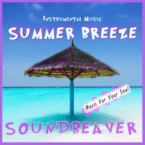 Soundbeaver - Summer Breeze