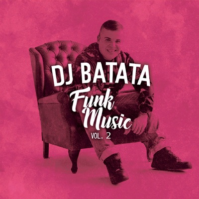  - Dj Batata Funk Music, Vol. 2