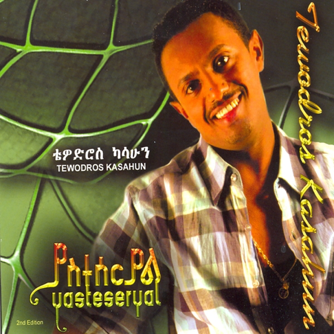 Tewodros Kasshun - Yasteseryal