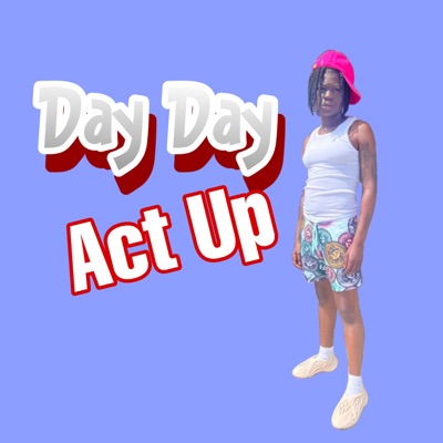  - Act Up