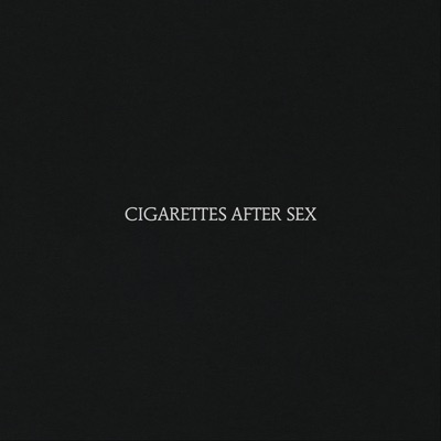  - Cigarettes After Sex