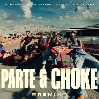  - Parte & Choke (Remix)