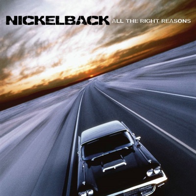 nickelback - All the Right Reasons