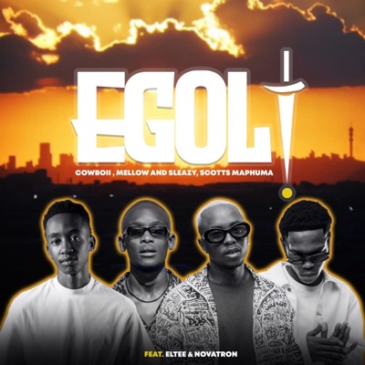  - EGoli (feat. Eltee & Novatron)