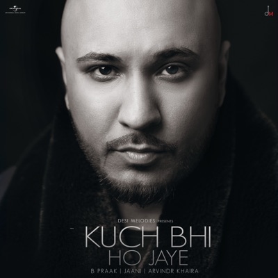  - Kuch Bhi Ho Jaye