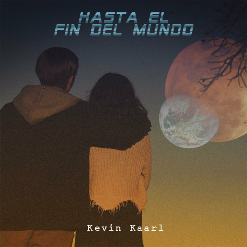 Kevin Kaarl - Hasta el Fin Del Mundo