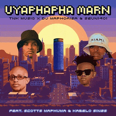  - Uyaphapha Marn (feat. Scotts Maphuma & Kabelo Sings)