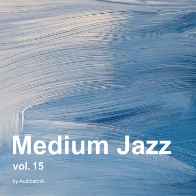  - Medium Jazz, Vol. 15 -Instrumental Bgm