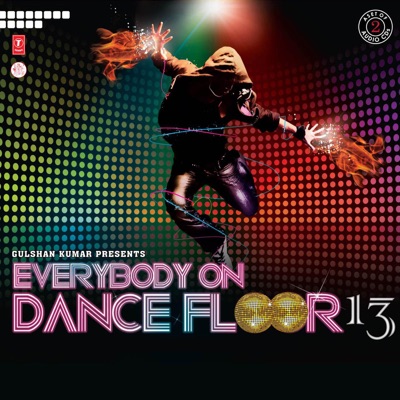  - Everybody On Dance Floor, Vol. 13