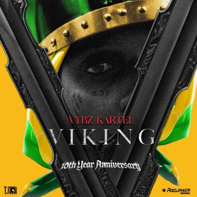  - Viking (Vybz Is King) : 10th Year Anniversary