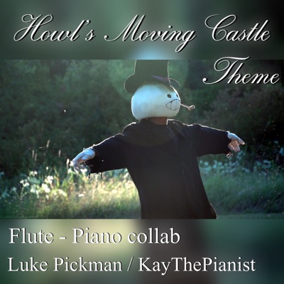  - Howl's Moving Castle theme (Flute - Piano) [feat. Luke Pickman]