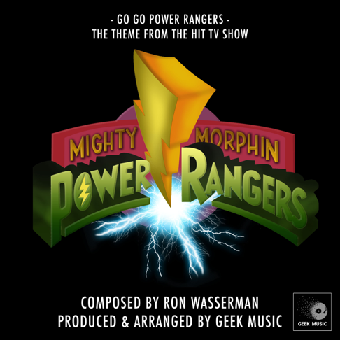 Geek Music - Mighty Morphin Power Rangers: Go Go Power Rangers: Main Theme