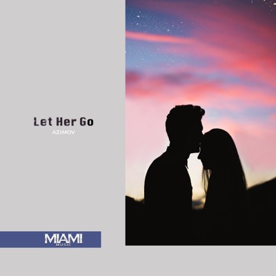  - Let Her Go