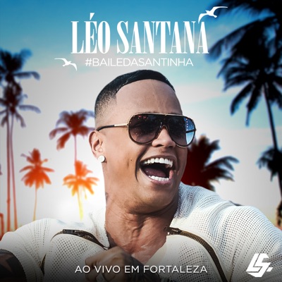  - #Bailedasantinha (Ao Vivo em Fortaleza)