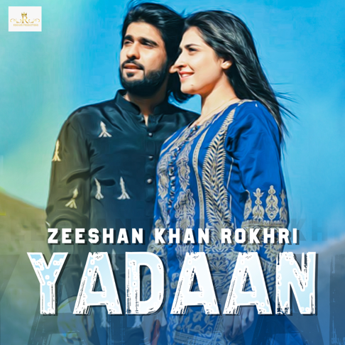 Zeeshan Khan Rokhri - Yadaan