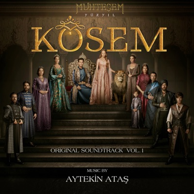  - Muhteşem Yüzyıl: Kösem, Vol. 1 (Original Soundtrack)