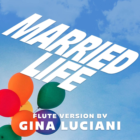 Gina Luciani - Married Life (From "Up")