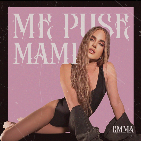 Emma - Me Puse Mami